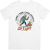 Thumbnail for Came I Saw I Had Anxiety So I Left Skeleton T-Shirt | Funny Retro Mental Health Graphic Tee