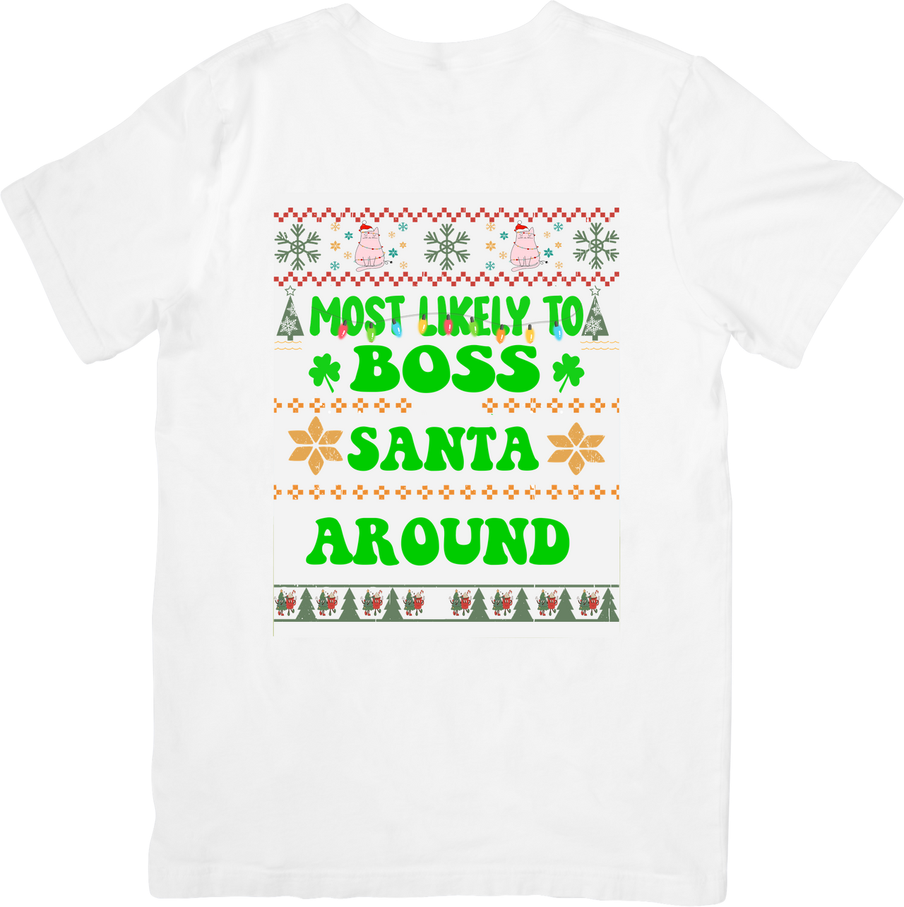 Most Likely To Boss Santa Around T-Shirt | Funny Christmas Ugly Sweater Graphic Tee | Holiday Family Gift
